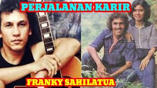 Perjalanan karir franky sahilatua