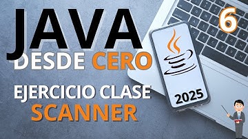 Cómo Solicitar Datos con la Clase Scanner | ¡Fácil y Rápido! [Java desde Cero 2025 | Ep. 6]