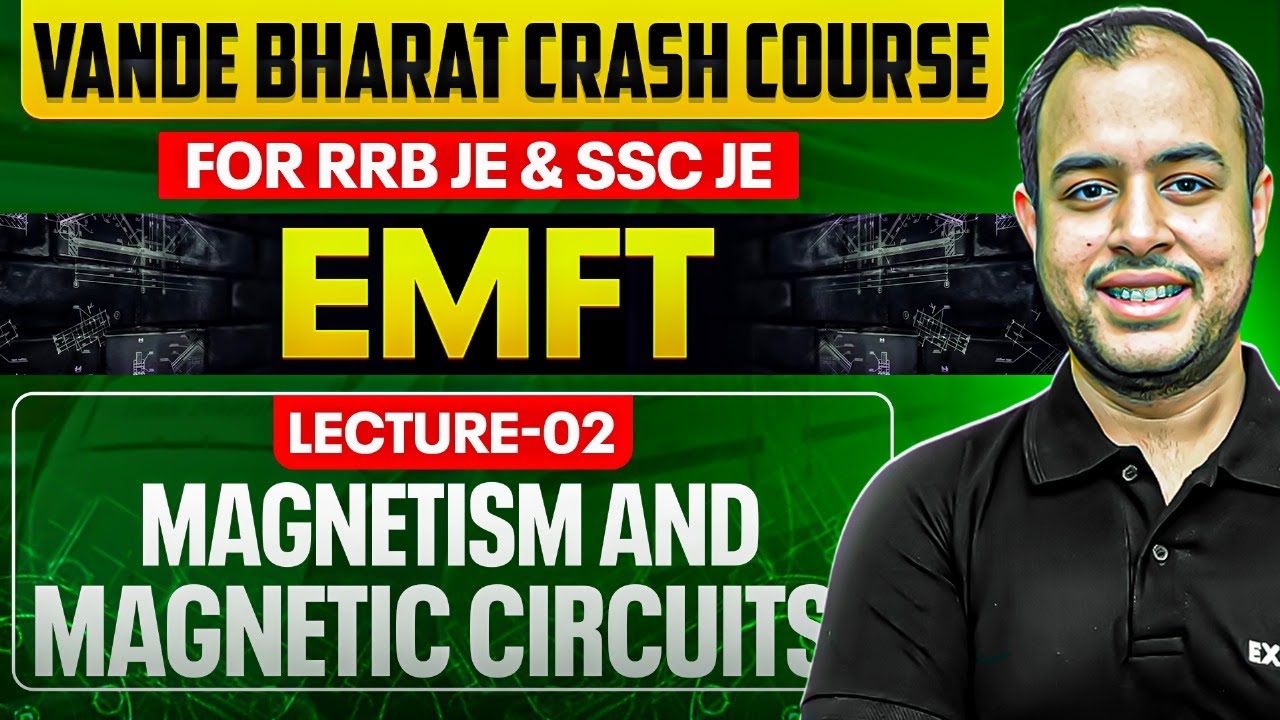 L-02 | EMFT | Magnetism and Magnetic Circuits | Crash Course for RRB & SSC JE | Ankit Goyal