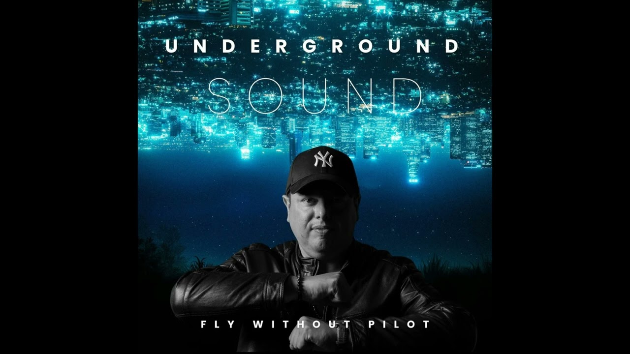 Watch Fly Without Pilot - Underground Sound (Extended Version) on YouTube Watch Fly Without Pilot - Underground Sound (Extended Version) on YouTube