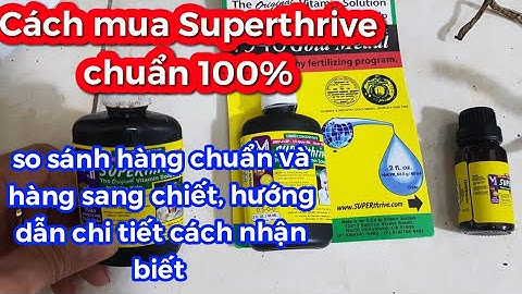 Hướng dẫn cách sử dụng thuốc super thrive năm 2024