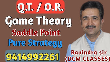 Game Theory: Game with Saddle Point (Pure Strategy) -DCM CLASSES