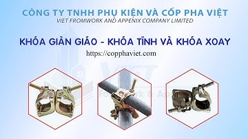 Công dụng khóa giàn giáo - Khóa tĩnh - Khóa xoay giàn giáo - 0967849934