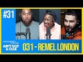 Ain't Got a Clue Podcast: 031 - Remel London | Kae Kurd &amp; Marcus Bronzy (FULL EPISODE)