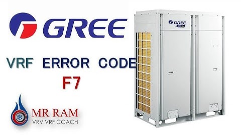 GREE VRF ERROR CODE F7 [ ENGLISH ]