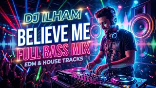 Download Lagu DJ ILHAM - BELIEVE ME SLOW FULL BASS GACOR SOUND VIRAL TIKTOK TERBARU 2026 YG KALIAN CARI