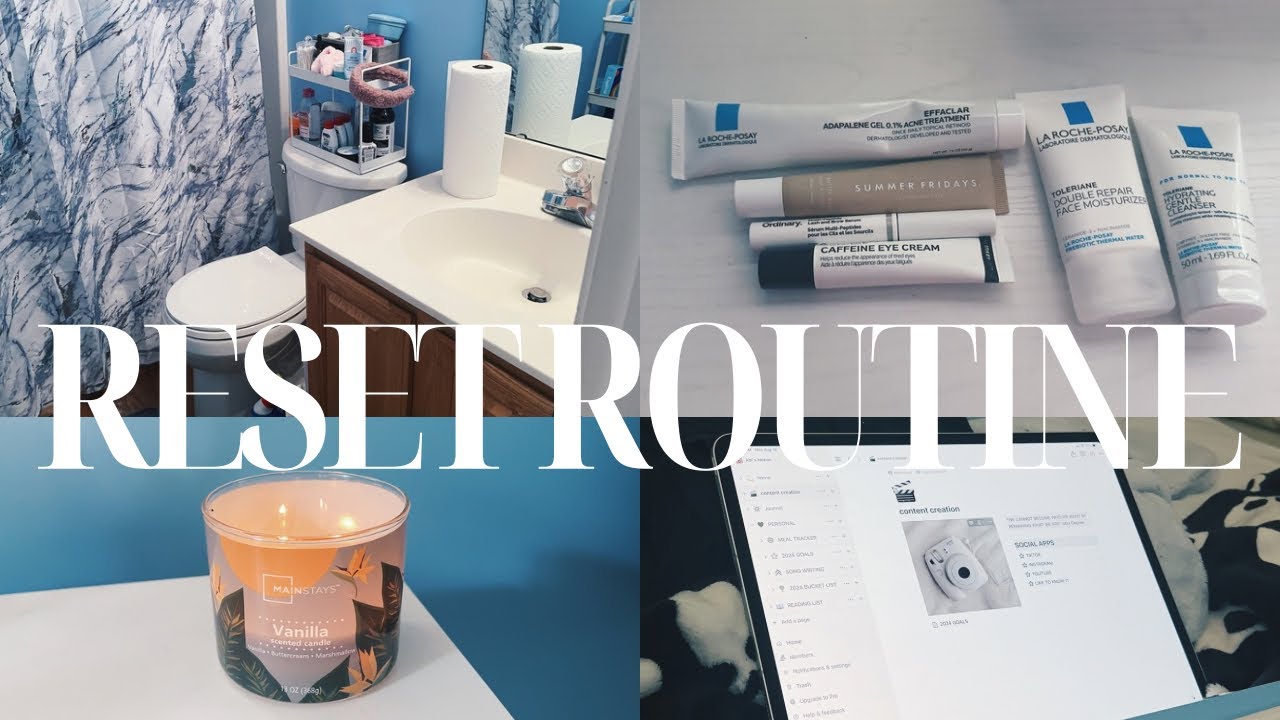 WEEKLY RESET ROUTINE: getting back on track, deep cleaning, setting goals & self care
