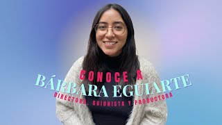 CONOCE A BÁRBARA EGUIARTE - DIRECTORA, GUIONISTA Y PRODUCTORA | CINE A TU LADO