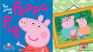 Kids Book Read Aloud Peppa Pig The Story Of Peppa Pig