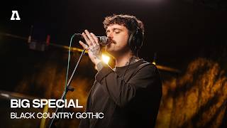 BIG SPECIAL - BLACK COUNTRY GOTHIC | Audiotree Live @audiotree