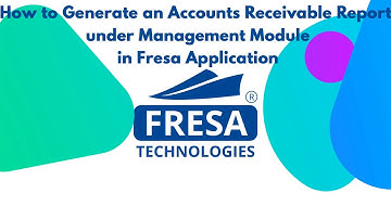 How to Generate an Accounts Receivable Report under Management Module in Fresa Application