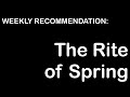 Weekly Recommendation — The Rite of Spring by Igor Stravinsky