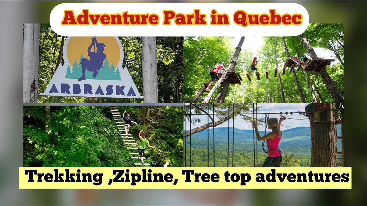 Amusement park in Quebec| Adventure trip| Trekking| Zipline| Tree top adventures| Quebec life..
