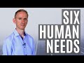 The 6 Human Needs that Drive All Good and Bad Behavior