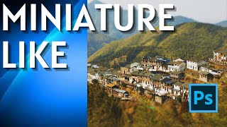 How to Create a Tilt-Shift Effect in Photoshop