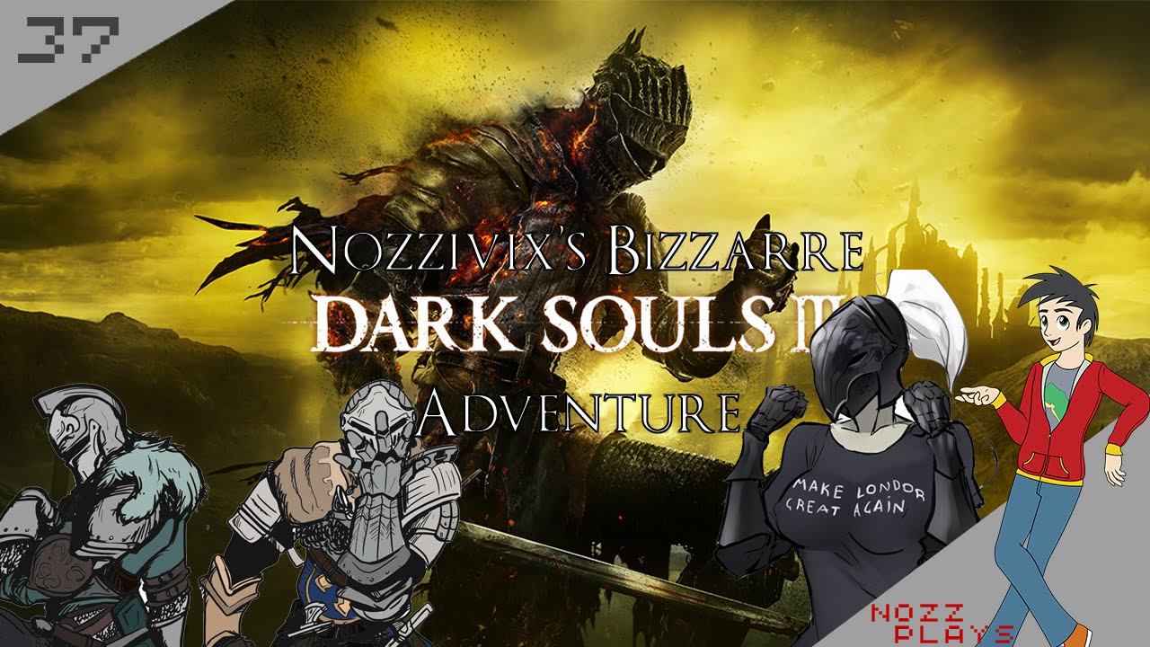 Nozz Plays Dark Souls 3 - Part 37