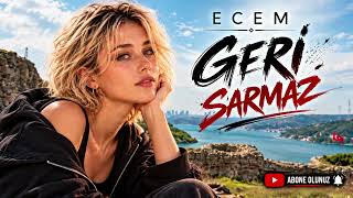 Ecem - Geri̇ Sarmaz Türkçe Melodik Rap & Trap Hanli Müzi̇k