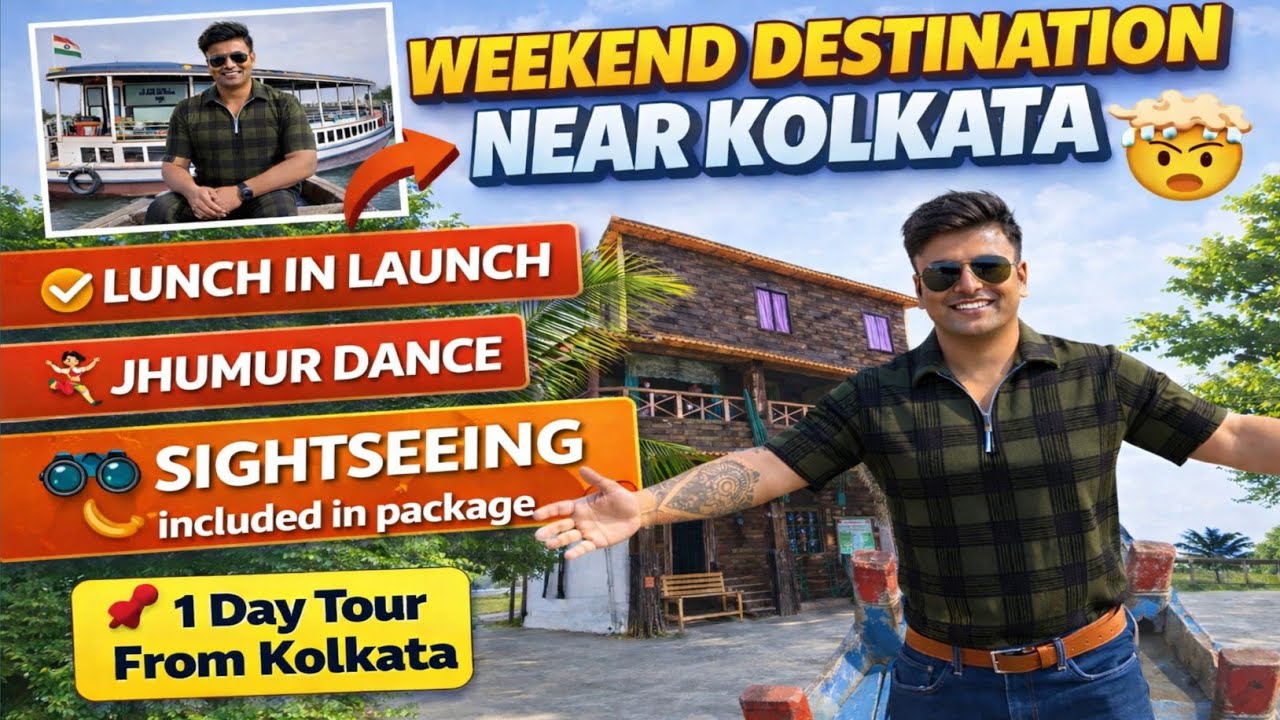 Weekend Trip Near Kolkata | Lunch in Launch,Jhumur Dance & Sightseeing Included in Package