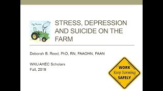 Stress, Depression, and Suicide on the Farm presented by Dr. Reed