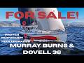 FOR SALE! Murray Burns Dovell 36 "Young Magic" RACER/CRUISER