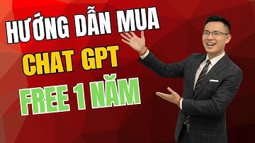 Hướng dẫn đăng ký mua Chat GPT Go 1 năm miễn phí
