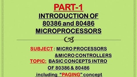 MICRO PROCESSORS -80386 80486- MICRO CONTROLLERS INTRODUCTION INCLUDING PAGING CONCEPT