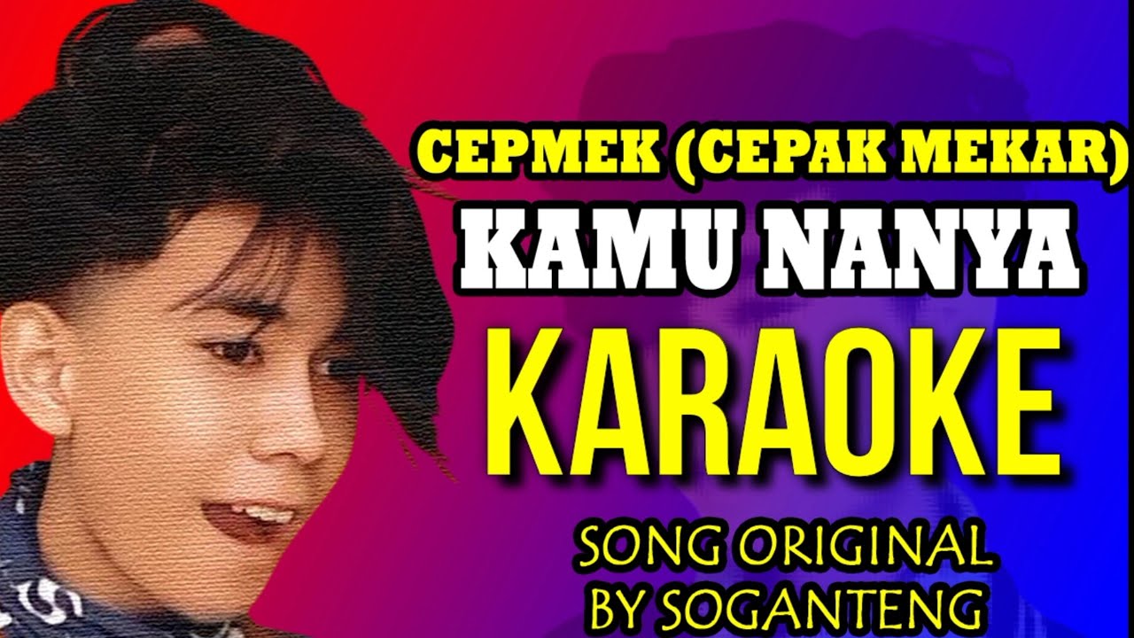 Lagu Kamu Nanya - Dilan Cepmek (Karaoke Original) - YouTube