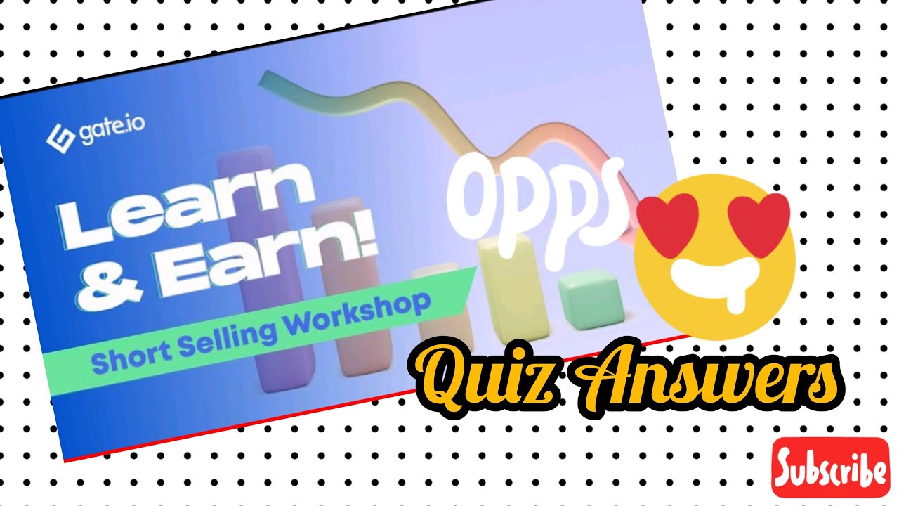 Gateio Workshop Quiz Answers - Learn And Earn Crypto Airdrop