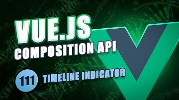 Vue Composition API From Scratch #111 - Changing timeline indicator position dynamically