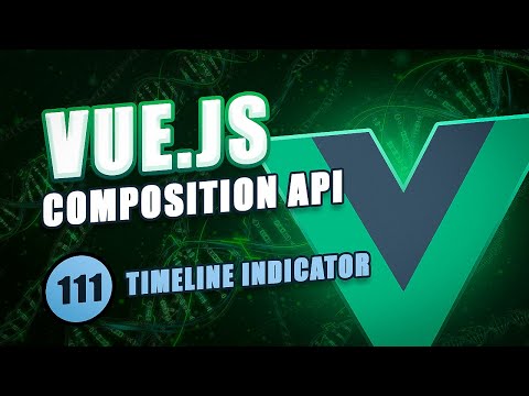 Vue Composition API From Scratch #111 - Changing timeline indicator position dynamically