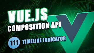 Vue Composition API From Scratch #111 - Changing timeline indicator position dynamically