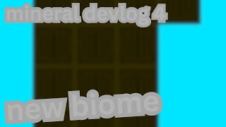 New biome mineral devlog 4