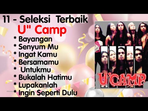 U' Camp  - Bayangan - Senyum Mu - Ingat Kamu - Bersamamu - Untukmu - Bukalah Hatimu - (Remastered)