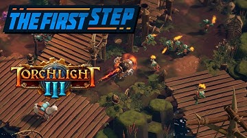 The First Step - Torchlight 3