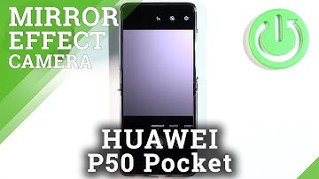 How to Enable Camera Mirror Effect on HUAWEI P50 Pocket - Camera Settings