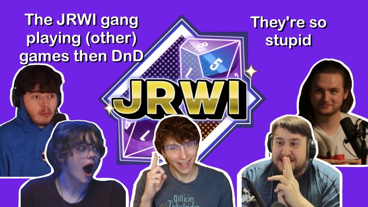The JRWI gang playing (other) games then dnd