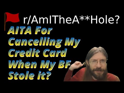 AITA For Cancelling My Credit Card When My BF Stole it? | r/AITA | Brian's Advice 671
