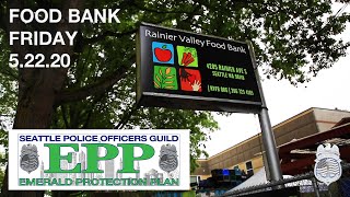 Seattle Police Officers Guild - Food Bank Friday 5.22.20.  Dedicated to Conner Dassa-Holland.