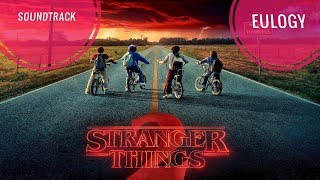 Stranger Things - Official Soundtrack - Eulogy