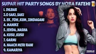 NORA FATEHI ALL PARTY SONGS/NORA FATEHI ALL SONG MP3/NORA FATEHI ALL SONG AUDIO/NORAFATEHI PLAYLIST