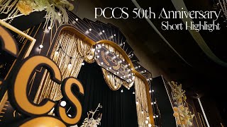 PCCS 50th Anniversary - Short Highlight