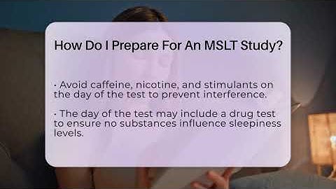 How Do I Prepare For An MSLT Study? - Sleep Apnea Support Network