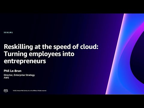AWS re:Invent 2023 - Reskilling at the speed of cloud: Turning employees into entrepreneurs (SEG101) Episode cover