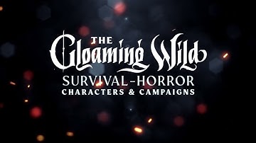 Gloaming Wild Trailer