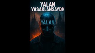 Bu Dünyada Kimse Yalan Söyleyemiyor… Hiç Kimse
