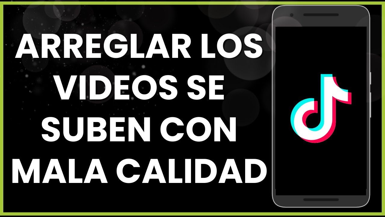 Cómo arreglar los videos se suben con mala calidad en Tiktok ! - YouTube