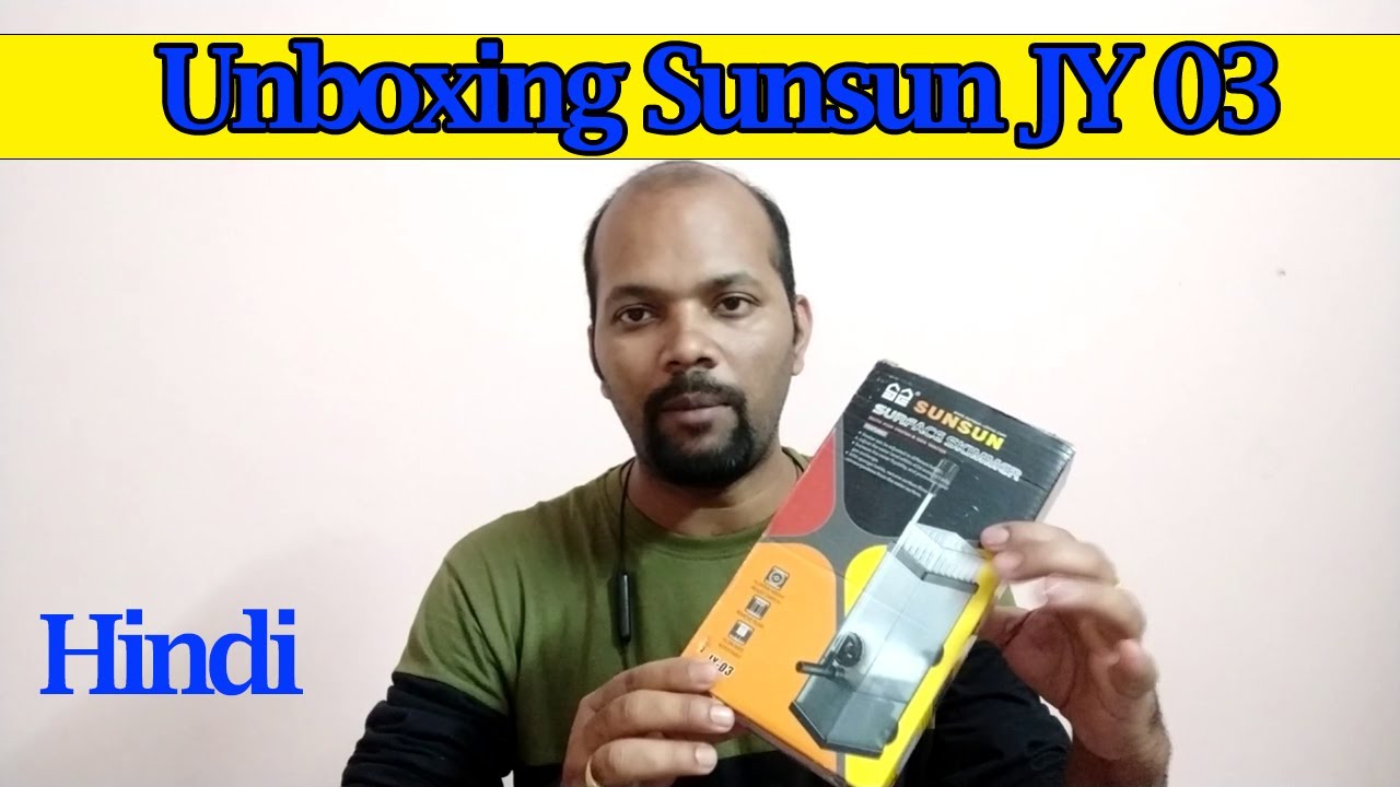 Unboxing Sunsun JY03 Surface skimmer Hindi YouTube