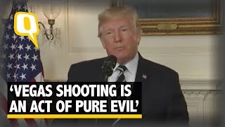 Las Vegas Shooting Was an Act of Pure Evil: US President Donald Trump - The Quint