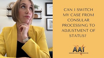 Switching from Consular Processing to Adjustment of Status