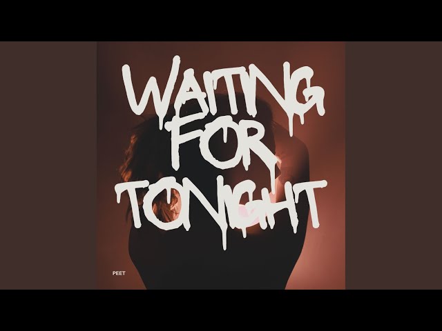Waiting For Tonight